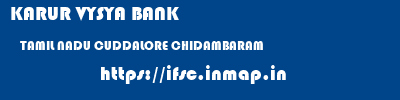 KARUR VYSYA BANK  TAMIL NADU CUDDALORE CHIDAMBARAM   ifsc code